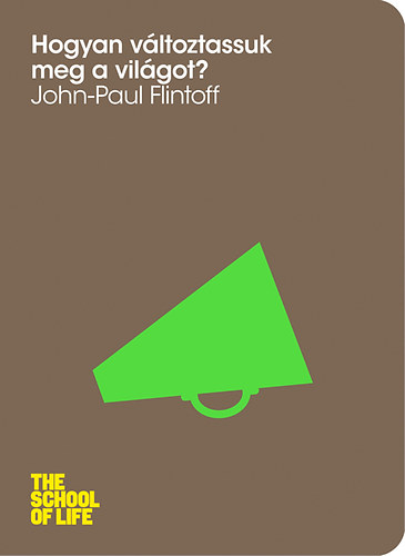 John-Paul Flintoff: Hogyan változtassuk meg a világot?